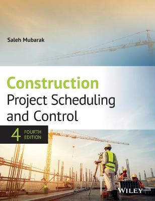 Book cover for Construction Project Scheduling and Control, Fourth Edition