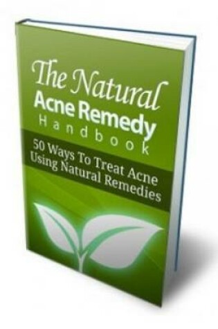 Cover of The Natural Acne Remedy Handbook