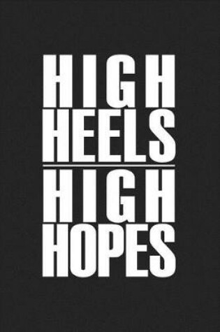 Cover of High Heels High Hopes