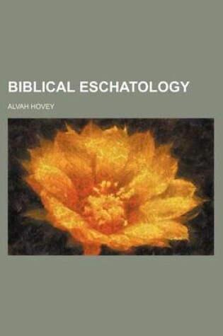 Cover of Biblical Eschatology