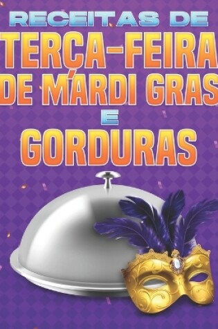Cover of Receitas de Ter�a-Feira de Mardi Gras E Gorduras