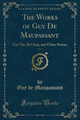 Book cover for The Works of Guy de Maupassant, Vol. 3
