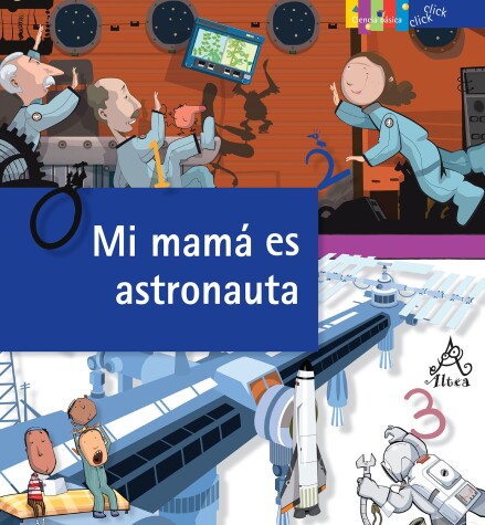 Cover of Mi mama es astronauta / My Mom is an Astronaut: The Job of Space Exploration