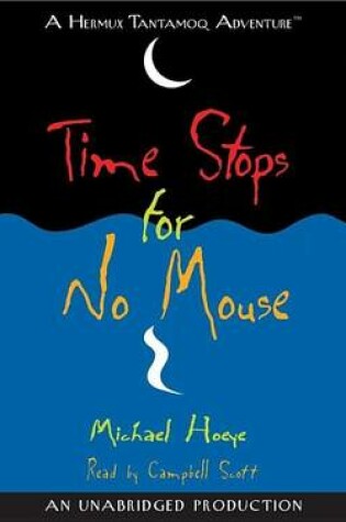 Cover of Time Stops for No Mouse: A Hermux Tantamoq Adventure