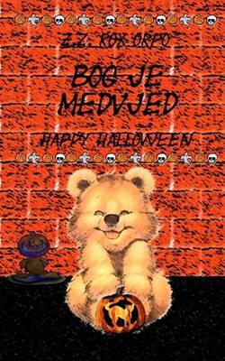 Book cover for Bog Je Medvjed Happy Halloween