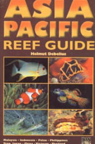 Cover of Asia Pacific Reef Guide