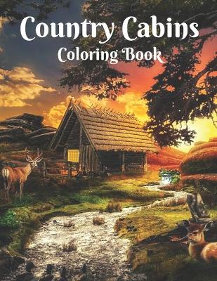 Book cover for Country Cabins Coloring Book