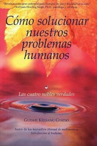 Cover of Camo Solucionar Nuestros Problemas Humanos (How to Solve Our Human Problems)