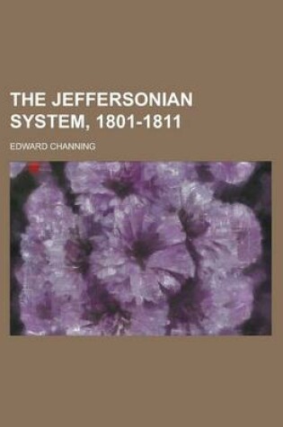 Cover of The Jeffersonian System, 1801-1811