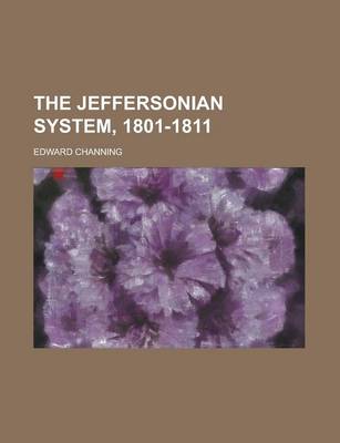 Book cover for The Jeffersonian System, 1801-1811