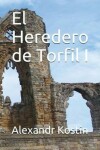 Book cover for El Heredero de Torfil I
