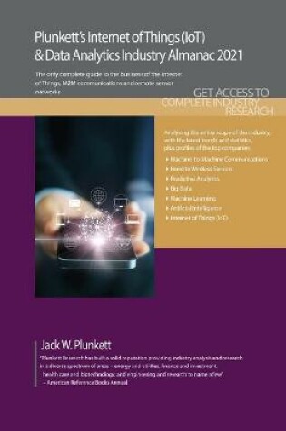 Cover of Plunkett's Internet of Things (IoT) & Data Analytics Industry Almanac 2021