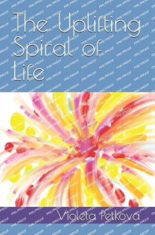 Cover of The Uplifting Spiral of Life