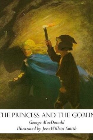 Cover of The Princess and the Goblin: Illustrated