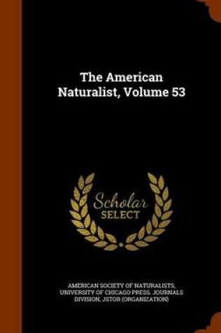 Cover of The American Naturalist, Volume 53