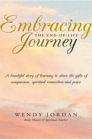 Cover of Embracing the End-Of-Life Journey