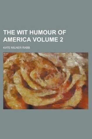 Cover of The Wit Humour of America Volume 2