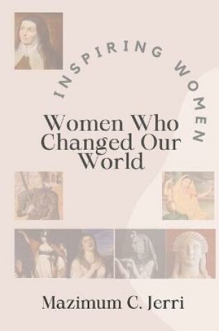 Cover of Women Who Changed Our World