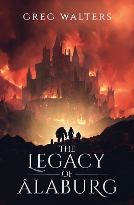 Book cover for The Legacy of Alaburg (Alaburg University 6/7)