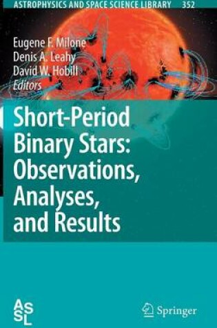 Cover of Short-Period Binary Stars: Observations, Analyses, and Results