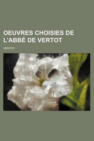 Cover of Oeuvres Choisies de L'Abbe de Vertot (8)