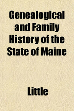 Cover of Genealogical and Family History of the State of Maine