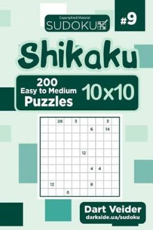 Cover of Sudoku Shikaku - 200 Easy to Medium Puzzles 10x10 (Volume 9)