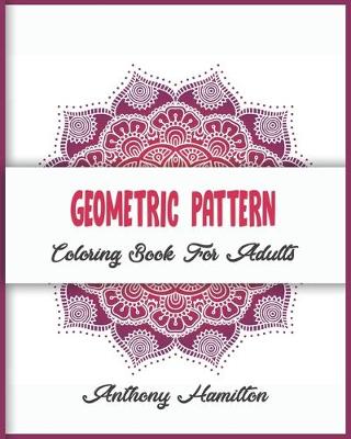 Book cover for Geometric Pattern Adult Coloring Book