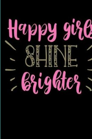 Cover of Happy Girls Shine Brighter