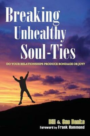 Cover of Breaking Unhealthy Soul Ties