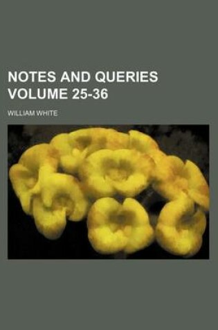 Cover of Notes and Queries Volume 25-36