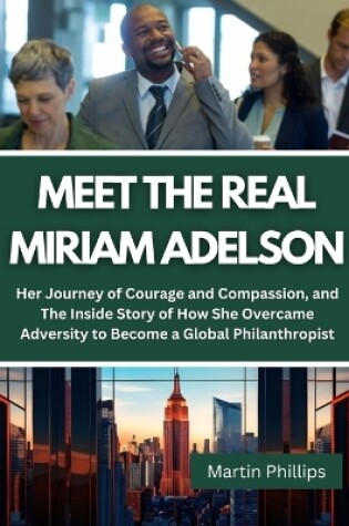 Cover of Meet The Real Miriam Adelson