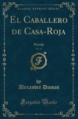 Cover of El Caballero de Casa-Roja, Vol. 12