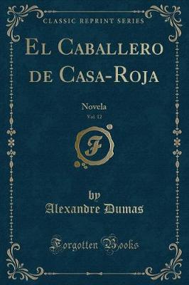 Book cover for El Caballero de Casa-Roja, Vol. 12