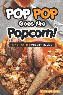 Book cover for POP POP Goes the Popcorn!