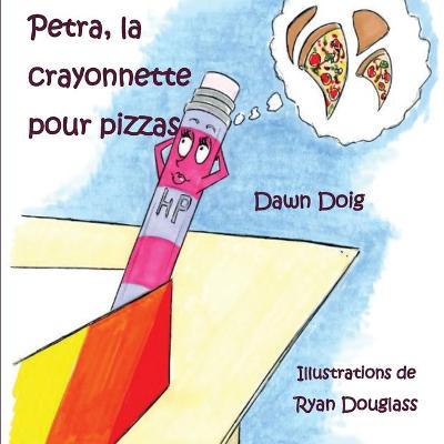 Book cover for Petra, la crayonnette pour pizzas