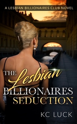 Book cover for The Lesbian Billionaires Seduction