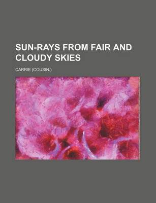 Book cover for Sun-Rays from Fair and Cloudy Skies