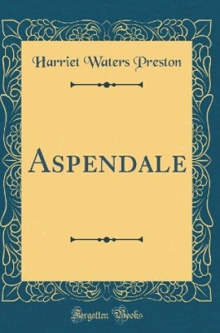 Cover of Aspendale (Classic Reprint)