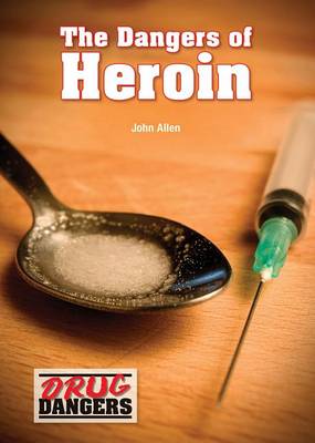 Book cover for The Dangers of Heroin