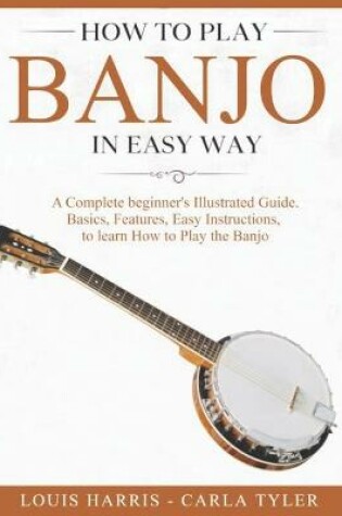 Cover of How to Play Banjo in Easy Way