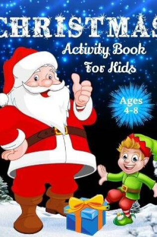 Cover of Christmas Activity Book For Kids Ages 4-8