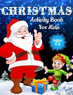 Book cover for Christmas Activity Book For Kids Ages 4-8