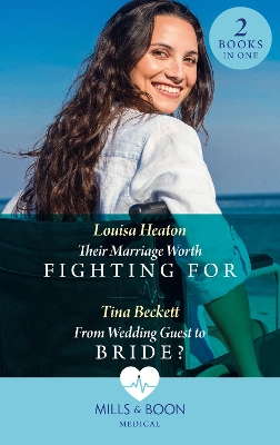 Book cover for Their Marriage Worth Fighting For / From Wedding Guest To Bride?