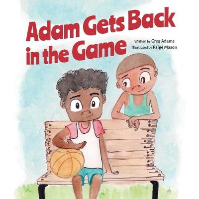 Book cover for Adam Gets Back in the Game