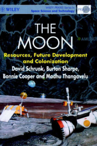 Cover of Moon, Resources, Future Development and Colonization