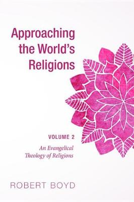 Book cover for Approaching the World's Religions, Volume 2
