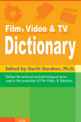 Cover of Gardner's Film, Video & TV Dictionary