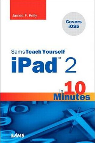 Cover of Sams Teach Yourself Ipad 2 in 10 Minutes (Covers Ios5), 3/E