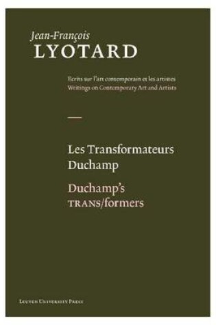 Cover of Les Transformateurs Duchamp/Duchamp's TRANS/formers